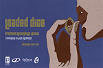 [Loaded Dice]